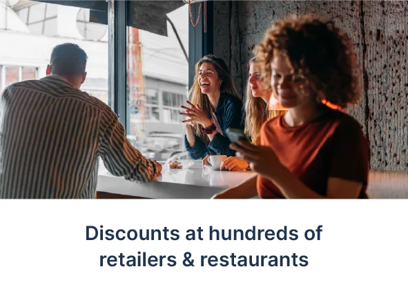 Discounts at hundreds of retailers & restaurants